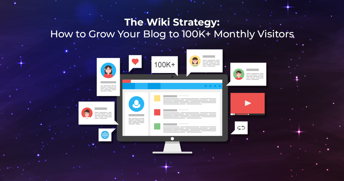 The Wiki Strategy: How to Grow Your Blog to 100k+ Monthly Visitors