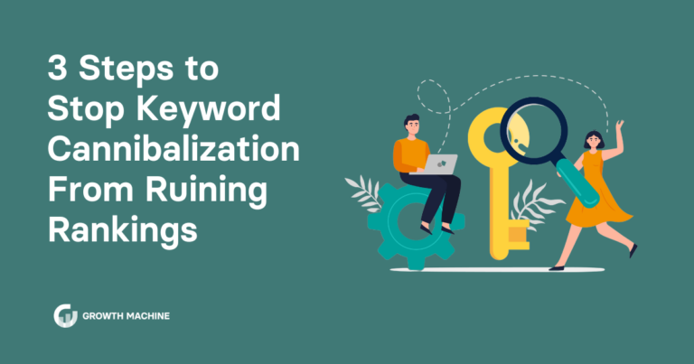 3 Steps to Stop Keyword Cannibalization From Ruining Rankings