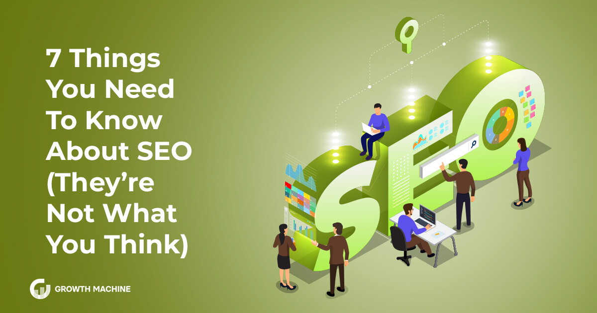 7 Things You Need To Know About SEO