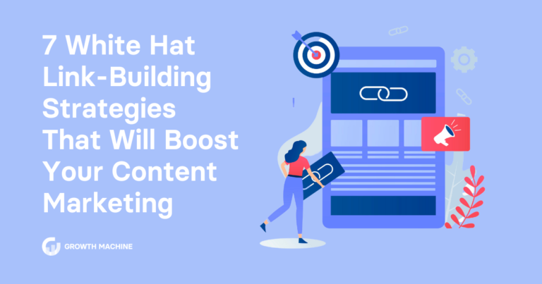 7 White Hat Link-Building Strategies That Will Boost Your Content Marketing