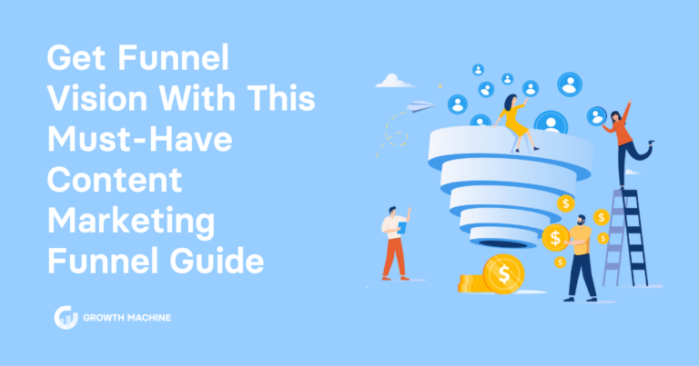 Get Funnel Vision With This Must-Have Content Marketing Funnel Guide