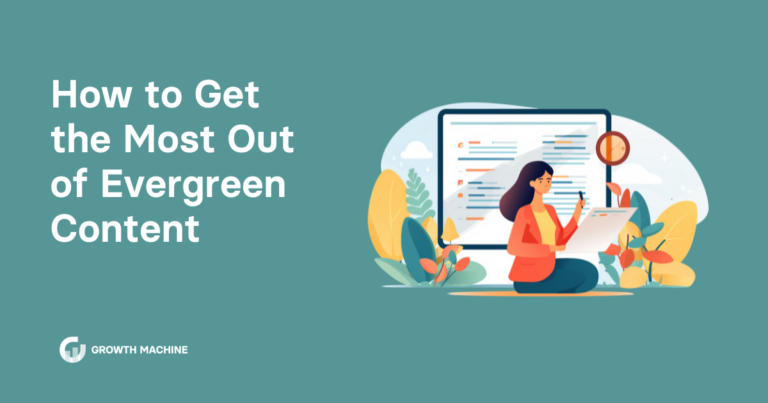 How to Get the Most Out of Evergreen Content