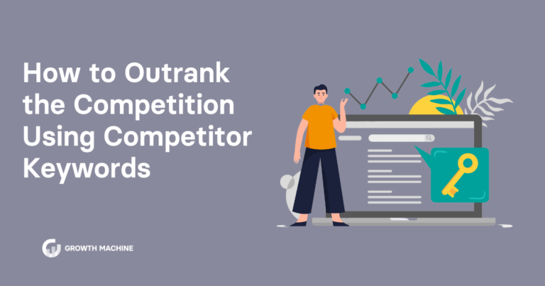 How to Outrank the Competition Using Competitor Keywords