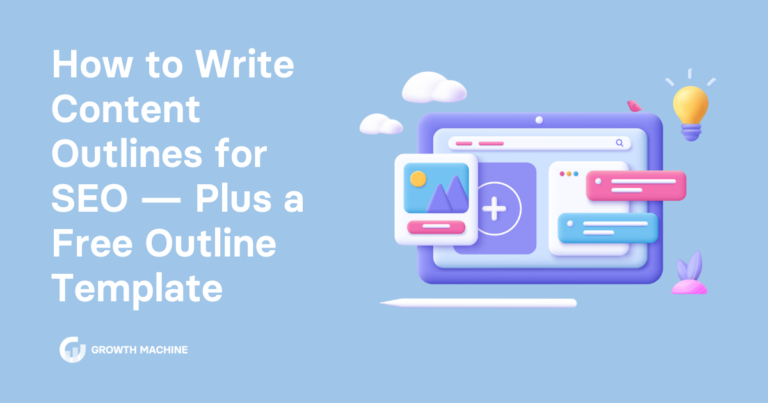 How to Write Content Outlines for SEO — Plus a Free Outline Template