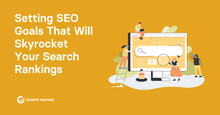 Setting SEO Goals That Will Skyrocket Your Search Rankings