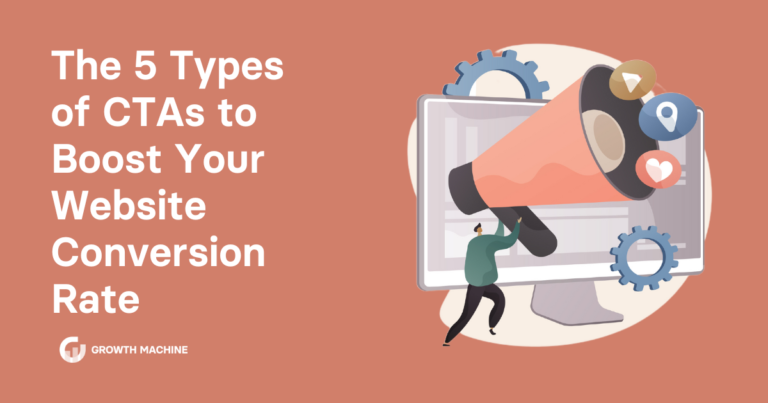 The 5 Types of CTAs to Boost Your Website Conversion Rate