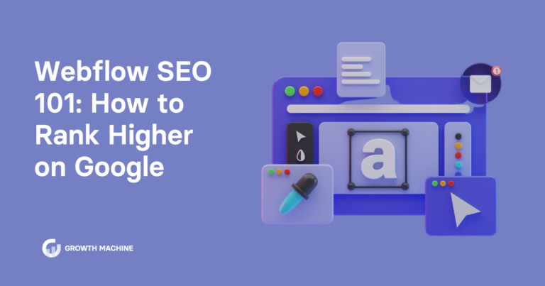Webflow SEO 101: How to Rank Higher on Google